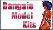 Click for Dangaio Model Kits