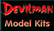Click for Devilman Model Kits